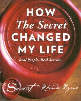 How the Secret Changed My Life