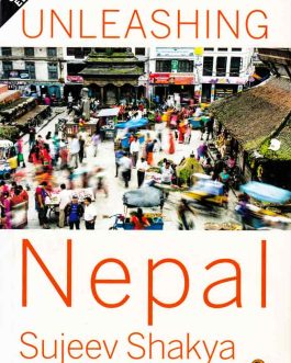 Unleashing-nepal-sujeev-shakya-bookshimalaya