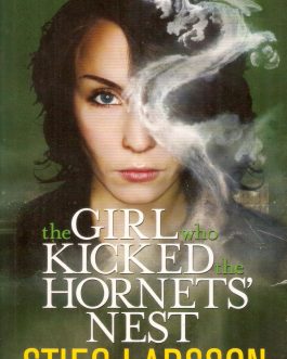 The Girl Who Kicked The Hornets' Nest