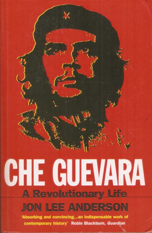 Che Guevara - A Revolutionary Life